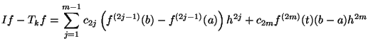 If - T_kf = \sum_{j=1}^{m-1} c_{2j} (f^{(2j-1)}(b) - f^{(2j-1)}(a)) h^{2j} + c_{2m} f^{(2m)}(t) (b - a) h^{2m}