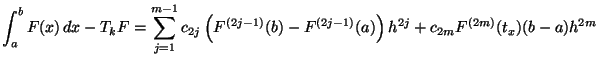 \int_a^b F(x) dx - T_k F = \sum_{j=1}^{m-1} c_{2j} (F^{(2j-1)}(b) - F^{(2j-1)}(a)) h^{2j} + c_{2m} F^{(2m)}(t_x) (b - a) h^{2m}