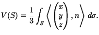 V(S) = 1/3 \int_{S} <([x;y;z]), n> d sigma.