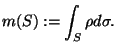 m(S) := \int_S rho d sigma.